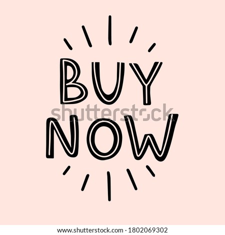 Vector lettering of Buy now. Every doodle letter is isolated on pink background. Concept for online shopping, clothing store, food delivery, purchase, website template. Cute flat illustration.