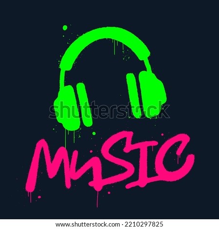 Urban street graffiti. Headphones and slogan of Music. Concept for DJ, music festival. Vector logo for podcast, blog. Retro print for graphic tee, sweartshirt, sticker. 1980s - 1990s grunge style.