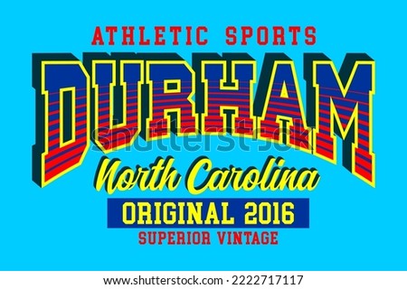 Durham North Carolina superior vintage typography design for t shirts