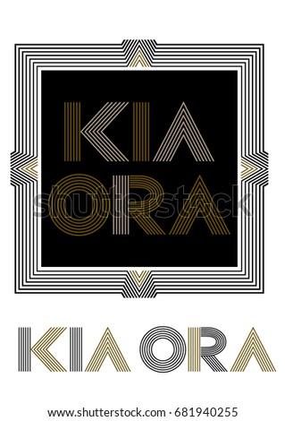 Kia Ora, a Maori  language greeting from New Zealand