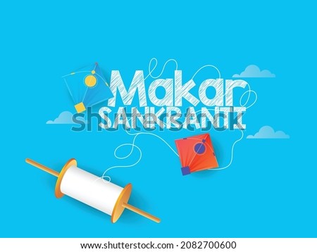 Happy Makar Sankranti With Realistic Flying Colorful Kites And String Spools On White Background For Makar Sankranti Festival. Imagine de stoc © 