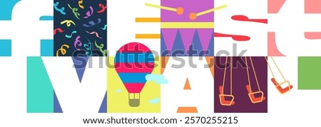 Vibrant festival text horizontal banner. Amusement park trendy modern invitation. Carnival funfair creative flyer with hot air balloon, confetti, drum and carousel. Simple fest billboard design