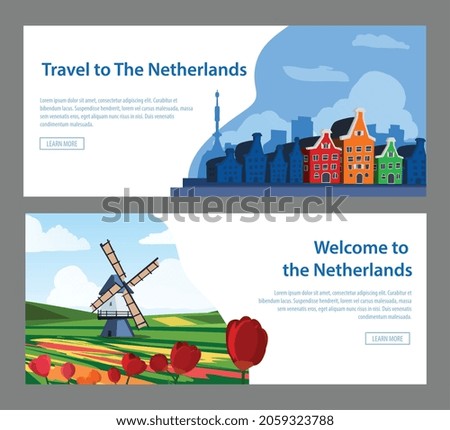 Travel to the Netherlands banners or flyers set featuring the sights of Holland, flat vector illustration. Advertising tourism and travel to the Netherlands.