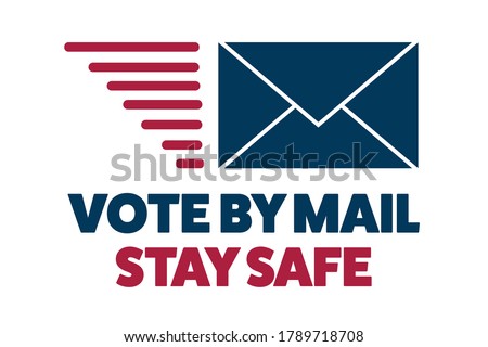 Vote by mail. Stay Safe concept. The 2020 United States Presidential Election. Template for background, banner, card, poster with text inscription. Vector EPS10 illustration