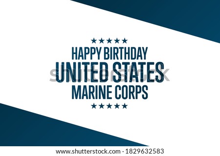 Happy Birthday United States Marine Corps. November 10. Holiday concept. Template for background, banner, card, poster with text inscription. Vector EPS10 illustration