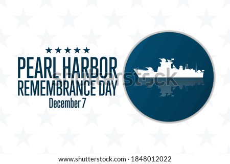 National Pearl Harbor Remembrance Day. December 7. Holiday concept. Template for background, banner, card, poster with text inscription. Vector EPS10 illustration