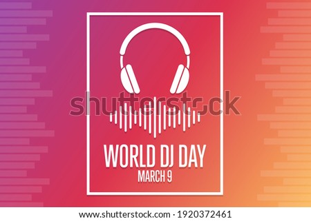 World DJ Day. March 9. Holiday concept. Template for background, banner, card, poster with text inscription. Vector EPS10 illustration