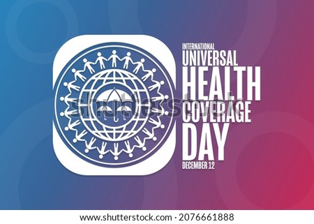 International Universal Health Coverage Day. December 12. Holiday concept. Template for background, banner, card, poster with text inscription. Vector EPS10 illustration