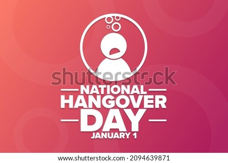 National Hangover Day. January 1. Holiday concept. Template for background, banner, card, poster with text inscription. Vector EPS10 illustration