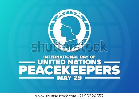 International Day of United Nations Peacekeepers. May 29. Holiday concept. Template for background, banner, card, poster with text inscription. Vector EPS10 illustration