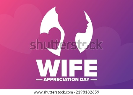 Wife Appreciation Day. Holiday concept. Template for background, banner, card, poster with text inscription. Vector EPS10 illustration
