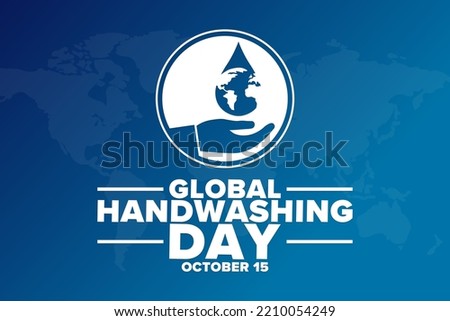 Global Handwashing Day. October 15. Holiday concept. Template for background, banner, card, poster with text inscription. Vector EPS10 illustration