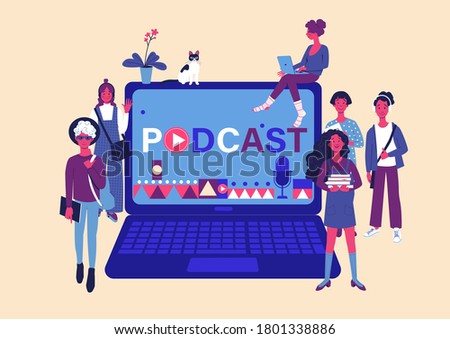 Concept illustration for Podcast. Group of young people in headphones are standing near a large laptop with the words 