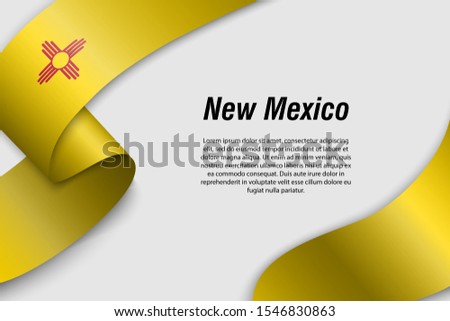 Waving ribbon or banner with flag of New Mexico. State of USA. Template for poster design