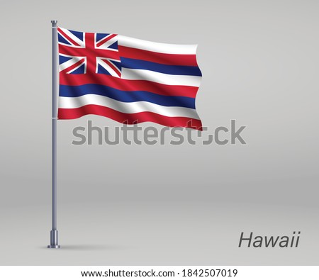 Waving flag of Hawaii - state of United States on flagpole. Template for independence day poster
