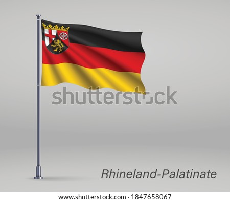 Waving flag of Rhineland-Palatinate - state of Germany on flagpole. Template for independence day 