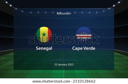 Senegal vs Cape Verde football scoreboard. Broadcast graphic soccer template