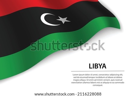 Wave flag of Libya on white background. Banner or ribbon vector template for independence day