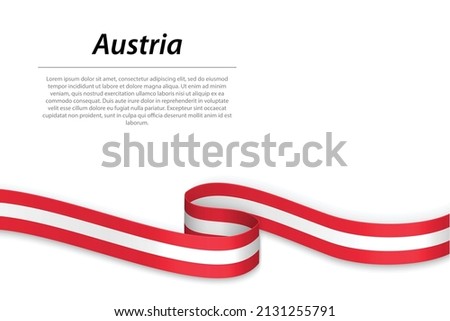 Waving ribbon or banner with flag of Austria. Template for independence day poster design