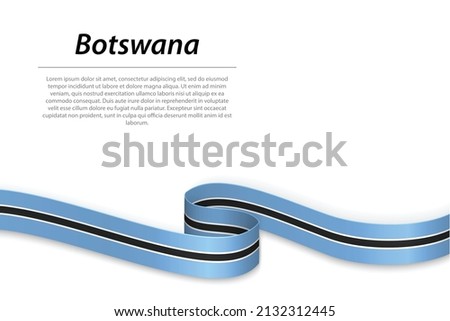 Waving ribbon or banner with flag of Botswana. Template for independence day poster design