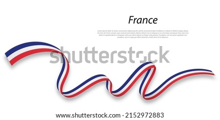 Waving ribbon or banner with flag of France . Template for independence day poster design
