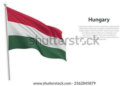 Waving flag of Hungary on white background. Template for independence day poster design