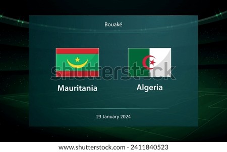 Mauritania vs Algeria. Football scoreboard broadcast graphic soccer template