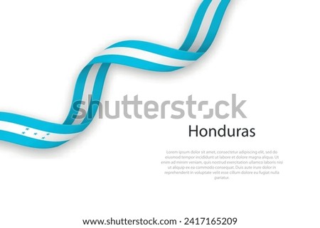 Waving ribbon with flag of Honduras. Template for independence day poster design