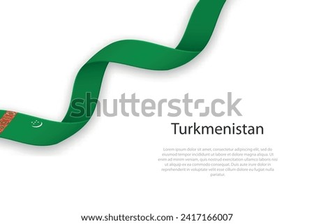 Waving ribbon with flag of Turkmenistan. Template for independence day poster design