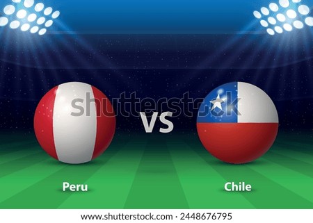 Peru vs Chile. America football tournament 2024, Soccer scoreboard broadcast graphic template