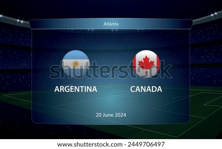 Argentina vs Canada. America football tournament 2024, Soccer scoreboard broadcast graphic template