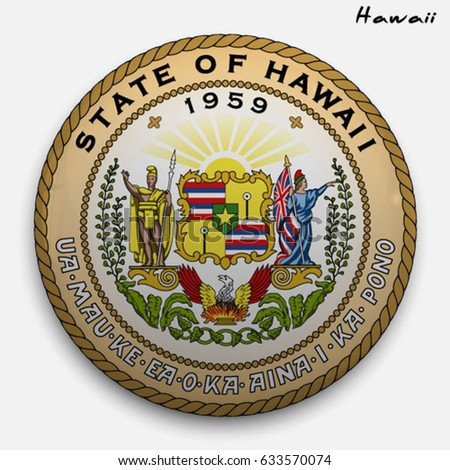 great seal of the USA state of Hawaii. Round glossy Button with Coat of arms