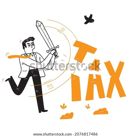 Man slashes TAX letters with an ancient sword. Hand draw vector illustration.