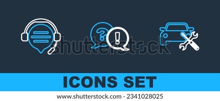 Set line Car service, Headphones with speech bubble chat and Question and Exclamation icon. Vector