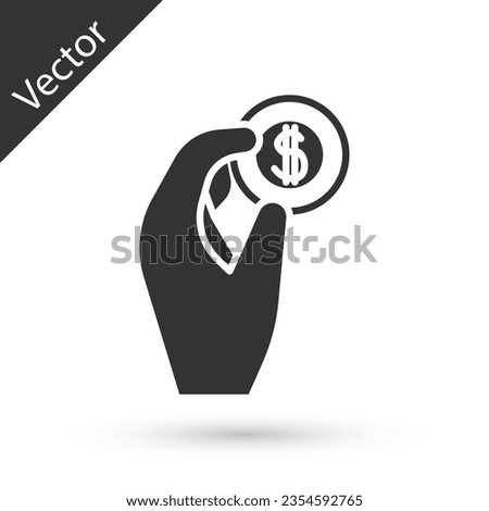 Grey Hand holding coin money icon isolated on white background. Dollar or USD symbol. Cash Banking currency sign.  Vector Illustration