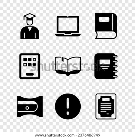 Set Graduate and graduation cap, Laptop, Book, Pencil sharpener, Speech bubble Exclamation, Certificate template, Graphic tablet and Open book icon. Vector