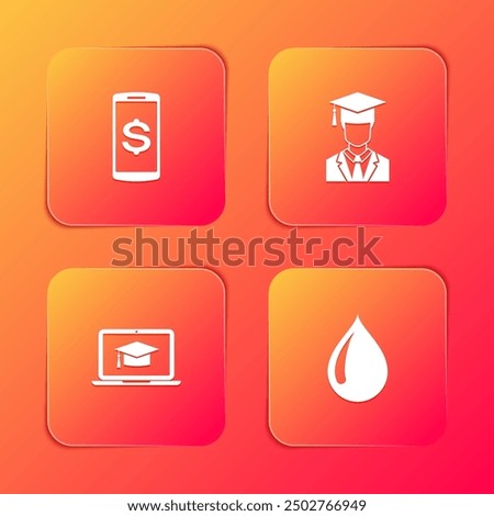 Set Smartphone with dollar, Graduate graduation cap, Graduation laptop and Water drop icon. Vector