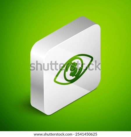 Isometric line Eye with dollar icon isolated on green background. Silver square button. Vector