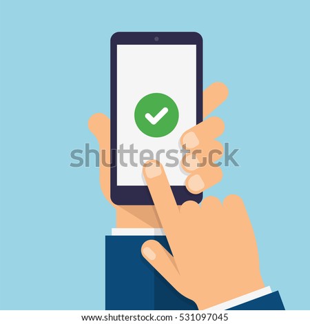 Check mark on smartphone screen. Hand holds the smartphone and finger touches screen. Modern Flat design illustration.
