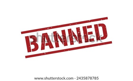 Banned Stamp,Banned Grunge Square Sign
