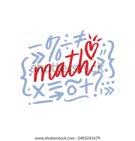 math and math symbols. math concept for business, school, education world. math and heart symbol