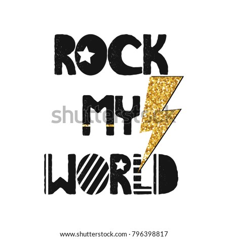 Fashion print with slogan rock my world with gold glitter elements. Vector hand drawn illustration.