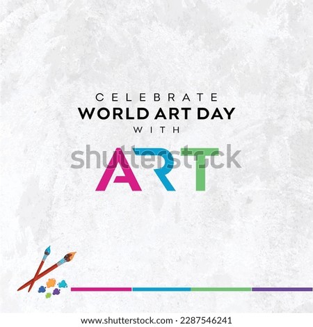 World Art Day, April 15, Social Media Design Vector Templates, Art, Brush Stokes, Creative, Inspire 
