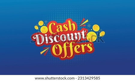 Cash Discount Offers Logo Unit Design Vector. Retail Promotional Flyer etc