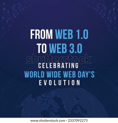 World Wide Web Day, web 2.0 to Web 3.0 Vector Template