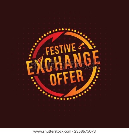 Festive Exchange Offer Logo Design Template, Festival Sale Discount Logo Template. Abstract Retro Logo Label Unit