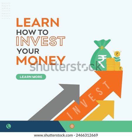 Learn How to invest your Money, Rupee, Finance. Social Media Design vector Design Template