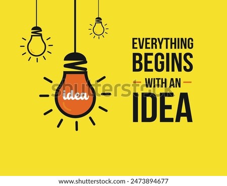 Every thing begins with Idea, Office Quotes Wall Branding, Wall Decal Sticker Vector Design