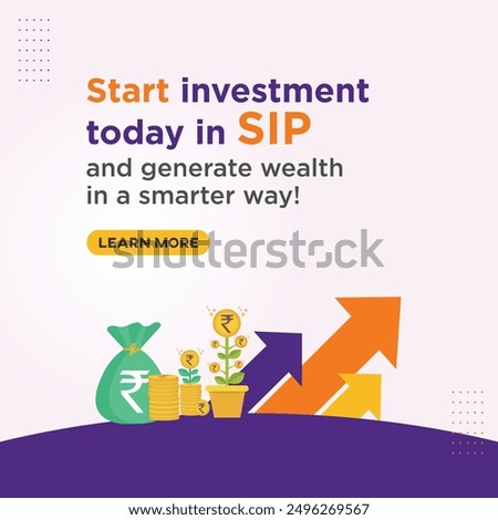 Start Investment Today in SIP. Mutual Funds, Investing, Stocks, Finance Company Advertising, Marketing Design Templates Vector