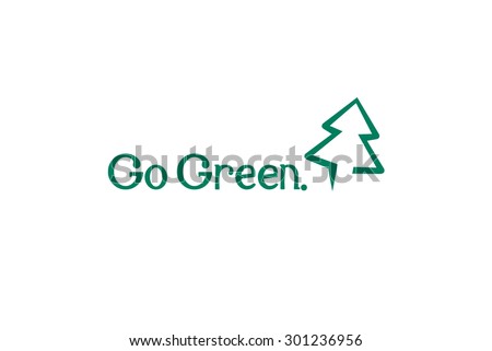 Go Green - a simple text design promoting green energy, recycling and protecting the environment.